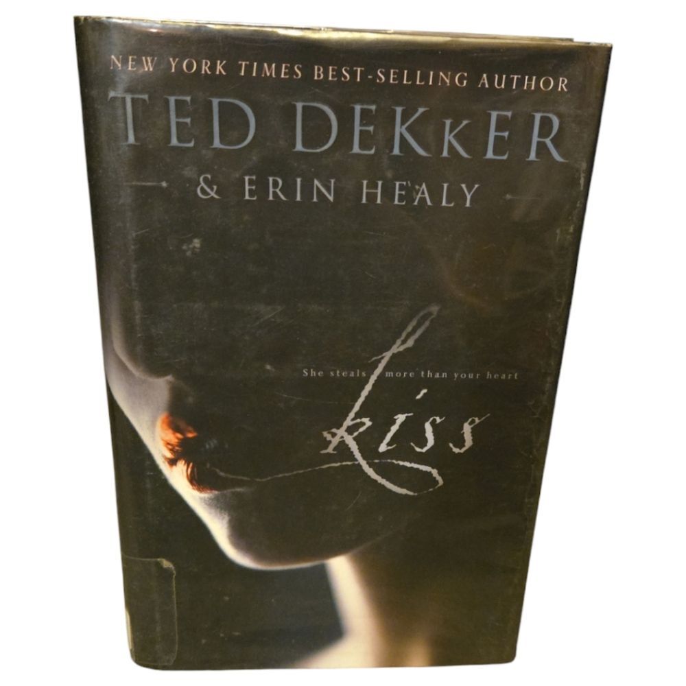 Kiss by Ted Dekker & Erin Healy Hardcover